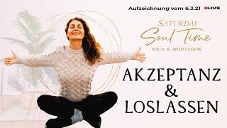 Akzeptanz & Loslassen - Yoga & Meditation