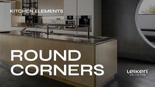 Leiken | Unveiling Kitchen Innovation - Round Corners