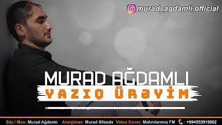 Murad Agdamli - Yaziq Ureyim 2019