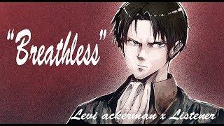 "Breathless.." A Levi Ackerman x Listener ASMR Spicy Ver