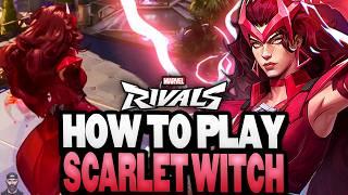 How To Play SCARLET WITCH (Tips, Strats, & More!) | Marvel Rivals