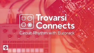 Circuit Rhythm with Eurorack Modules - Trovarsi Connects