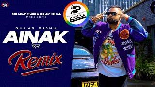 AINAK REMIX VIDEO SONG GULAB SIDHU AIDC PUNJAB ENTERTAINERS & DJ SSS & DJ HANS NEW SONG 2023