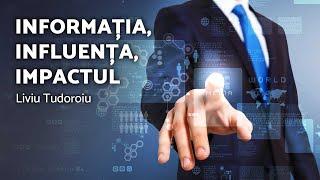 Informația, influența, impactul - Liviu Tudoroiu - AZSMR-Bucov