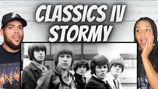 WHO IS THIS!?| FIRST TIME HEARING The Classics IV -  Stormy REACTION