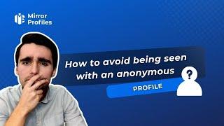 Linkedin - how to avoid being seen with an anonymous profile