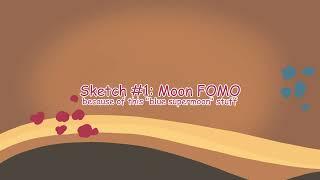 Sketch #1: Moon FOMO