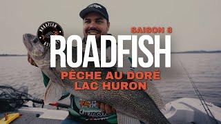 DORÉ RECORD de 12,94 lbs - Lac Huron | Roadfish - Saison 8 Épisode 4