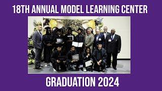 18th Annual Model Learning Center Graduation 2024