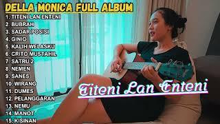 DELLA MONICA "TITENI LAN ENTENI - BUBRAH - SADAR POSISI" FULL ALBUM | AKUSTIK JAWA TERBARU 2024