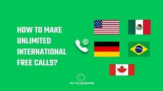 How to make unlimited international free calls to USA, Germany, Mexico, and more using Wifi | 2022