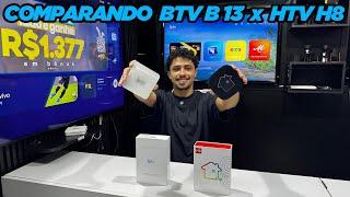 COMPARANDO BTV 13 x HTV H8 - BTV STORE 2.0!