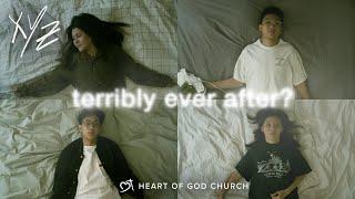 terribly ever after? Music Video | Heart of God Church