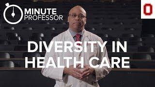 Ohio State Minute Professor: Diversity in Health Care