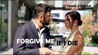 Tahir & Farah - Forgive Me If I Die