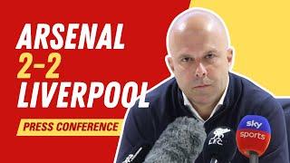 Arsenal 2-2 Liverpool | Arne Slot Press Conference