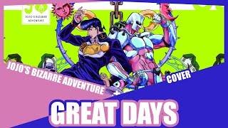 『Great Days』Jojo's Bizarre Adventure OP Cover