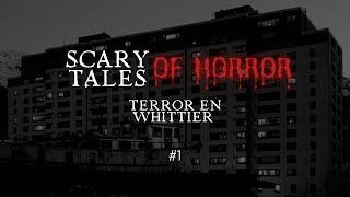 Scary Tales of Horror # 1 “Terror en Whittier” ️