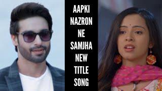 Aapki Nazron Ne Samjha New Title Song | Darsh-Nandini | Star Plus | CODE NAME BADSHAH 2