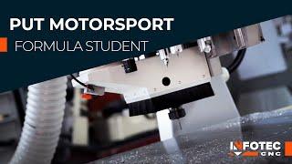 PUT Motorsport | Formula Student | InfoTEC CNC