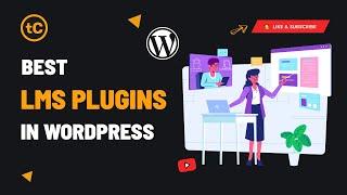 Best WordPress LMS plugins To Create An Online Course Website in 2022