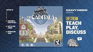 The Capitals - 3p Teaching, Play-through, & Roundtable by Heavy Cardboard