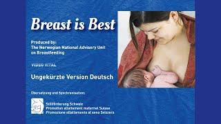 Ausbildungsfilm Stillen "Breast is best", ungekürzte Version (45 Minuten) Deutsch