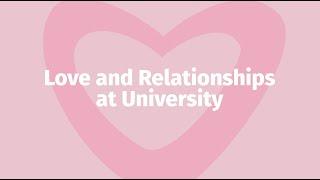 Love and Relationships at University