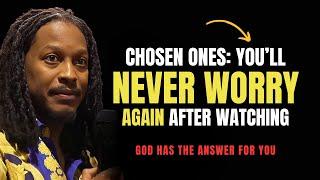 You'll NEVER WORRY Again after Watching This, Chosen One: God Has the Answer for You | Prophet Lovy