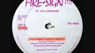 François Feldman & Yellowhand - You Want Every Night  [12'' inch]