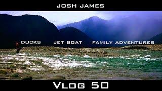 Josh James New Zealand Adventure  VLOG #50 - Ducks, Camping, Jetboating with Josh James and friends