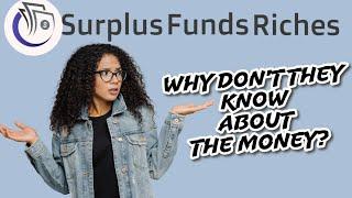 Surplus Funds: Why They Don't Know About the $