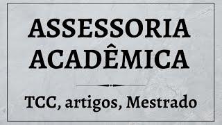 Novo módulo - ASSESSORIA ACADÊMICA | TCC, artigos e pós-graduação stricto sensu [mestrado]