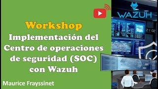 Implementación del Centro de operaciones de seguridad (SOC) con Wazuh