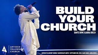 Build Your Church (Dante Bowe & Adria Green) | Antioch Fellowship Church