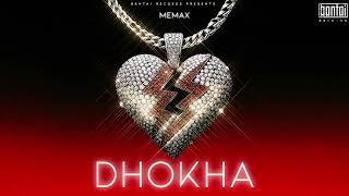 MEMAX - DHOKHA| ( PROD BY - MEMAX ) | OFFICIAL AUDIO | BANTAI RECORDS