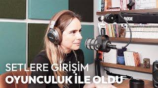 Hayatımda İlk Defa Orada Set Gördüm | Ceylan Naz