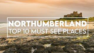 Northumberland Top 10 MUST SEE PLACES | North East & Northumberland 250 Guide!