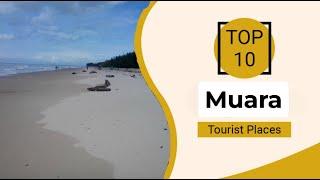 Top 10 Best Tourist Places to Visit in Muara | Brunei - English