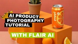 AI PRODUCT PHOTOGRAPHY: Tutorial #1 - FLAIR AI