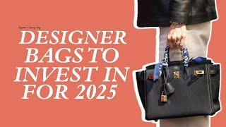 The 10 best designer bags to invest in for 2025 | Hymme's Luxury Vlog