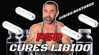 P5P: Instant Libido Cure and BEST TRT ADD-ON