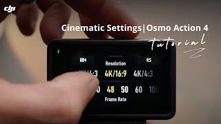 Osmo Action 4 Tutorial | Cinematic Settings