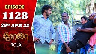 ROJA Serial | Episode 1128 | 29th Apr 2022 | Priyanka | Sibbu Suryan | Saregama TV Shows Tamil