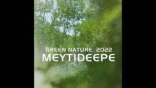Meytideepe - Green Nature