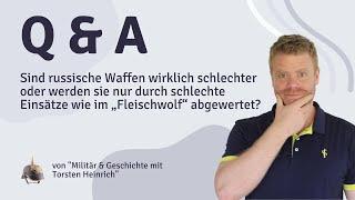 Sind russische Waffen schlechter,oder werden sie nur durch Einsätze wie im „Fleischwolf“abgewertet?