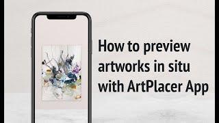 How to preview artworks in situ with ArtPlacer App