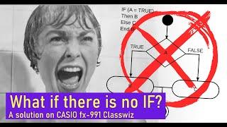 What if there is no IF - Emulating conditional expressions on Classwiz (CASIO fx-991 Classwiz)