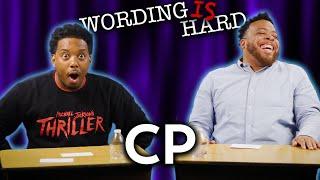 CP VS Tahir Moore - WORDING IS HARD