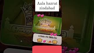 Aala Hazrat zindabad